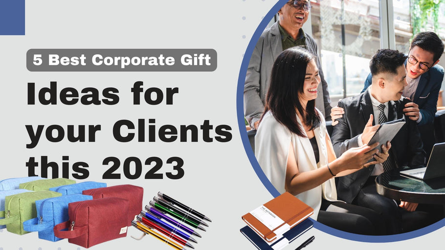 5 Best Corporate Gift Ideas for your Clients this 2023
