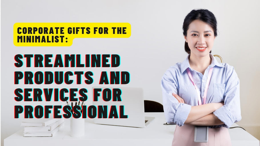미니멀리스트를 위한 기업 선물: 전문가를 위한 간소화된 제품 및 서비스 