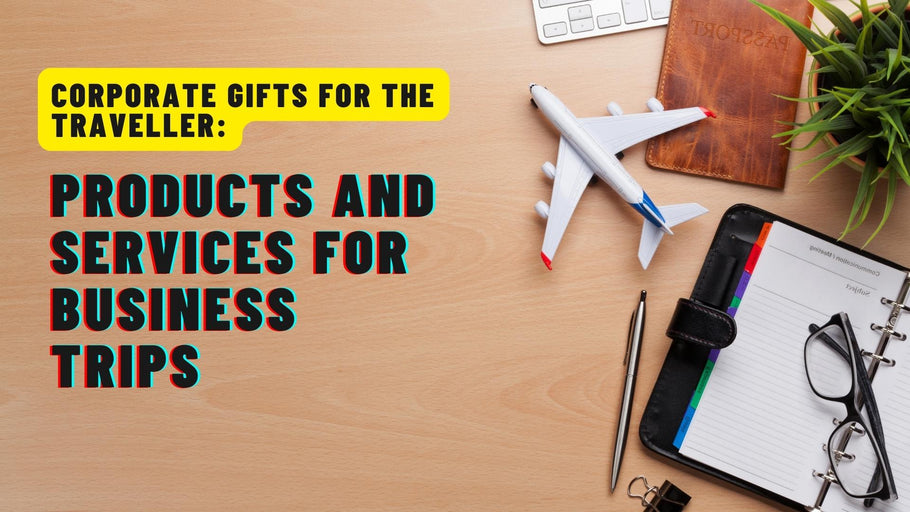 여행자를 위한 기업 선물: 출장을 위한 제품 및 서비스 