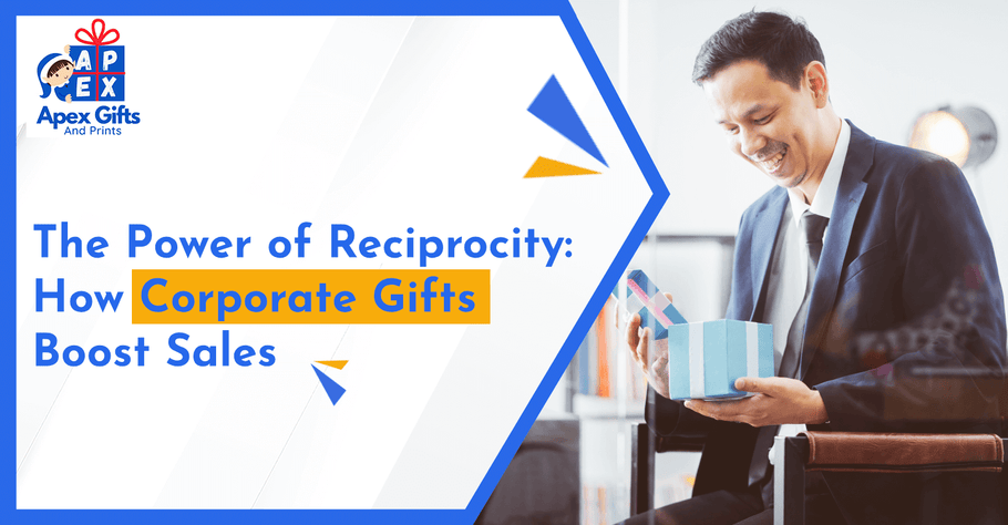 The Power of Reciprocity: How Corporate Gifts Boost Sales