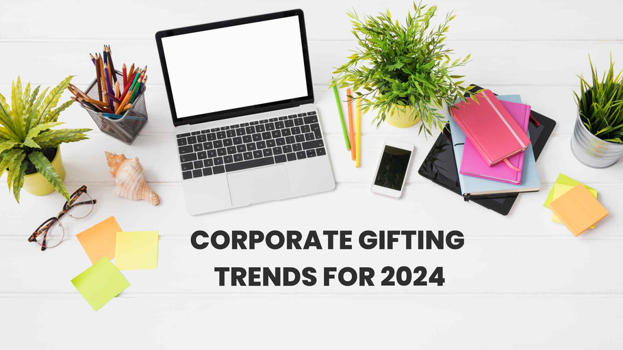 Corporate Gifting Trends 2024: What's In and What's Out